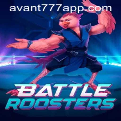 BattleRoosters: The AVANT777 Phenomenon