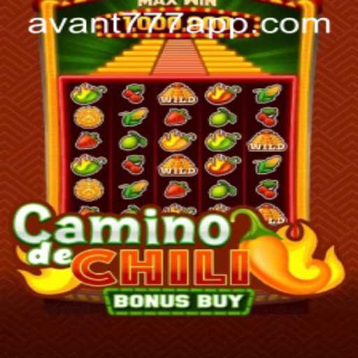 Discover the Thrills of CaminodeChiliBonusBuy with AVANT777