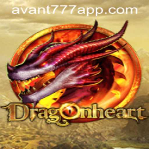 Welcome to the World of DragonHeart: Unleashing the Power of AVANT777