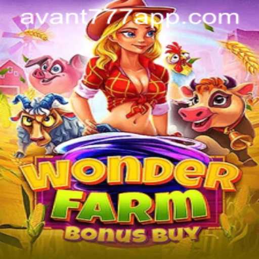 Delving into the Enchanting World of WonderFarmBonusBuy Featuring AVANT777